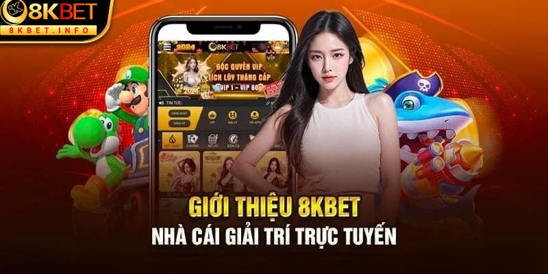 Khám Phá 8k Bet - Nền Tảng Cá Cược Đỉnh Cao